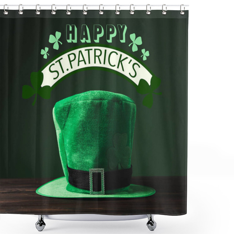 Personality  Close Up View Of Green Hat On Wooden Surface And Happy St Patricks Lettering Shower Curtains