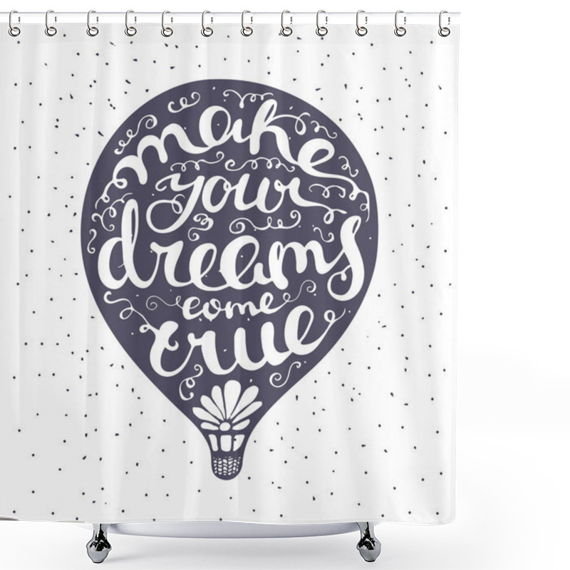 Personality  Lettering Composition Inscribed Into Air Ballon. Shower Curtains