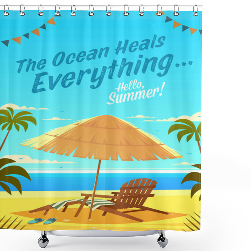 Personality  The Ocean Heals Everything. Summertime Quote. Summer Holidays Poster, Background With Deckchair, Sun Umbrella, Sandy Beach, Palms, Ocean And Sunset. Vector Illustration. Shower Curtains