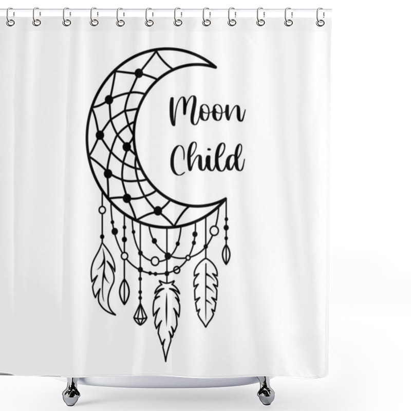 Personality  Boho Dream Catcher With Moon Child Slogan. Vector Illustration. Shower Curtains