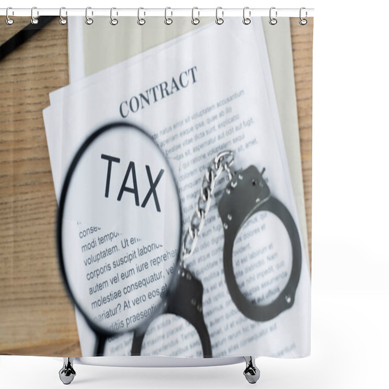 Personality  Top View Of Magnifier Above Document With Tax And Contract Lettering Near Handcuffs Shower Curtains