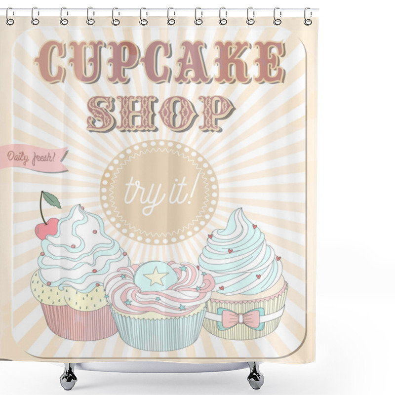 Personality  Poster In Retro Design With Delicious Cupcakes Shower Curtains