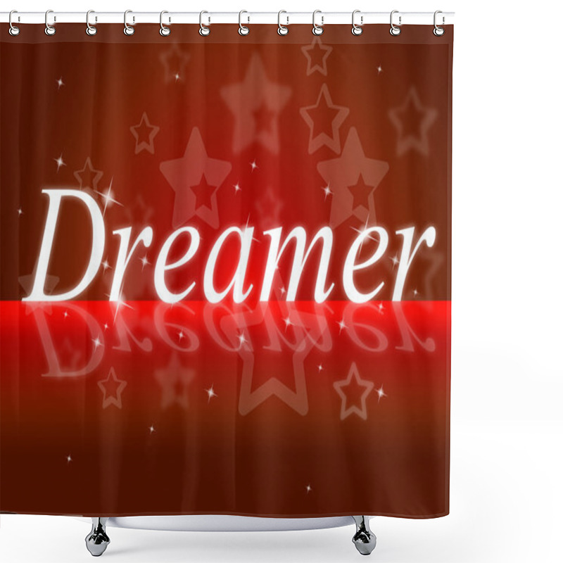 Personality  Dreamer Dream Shows Vision Daydreamer And Goals Shower Curtains