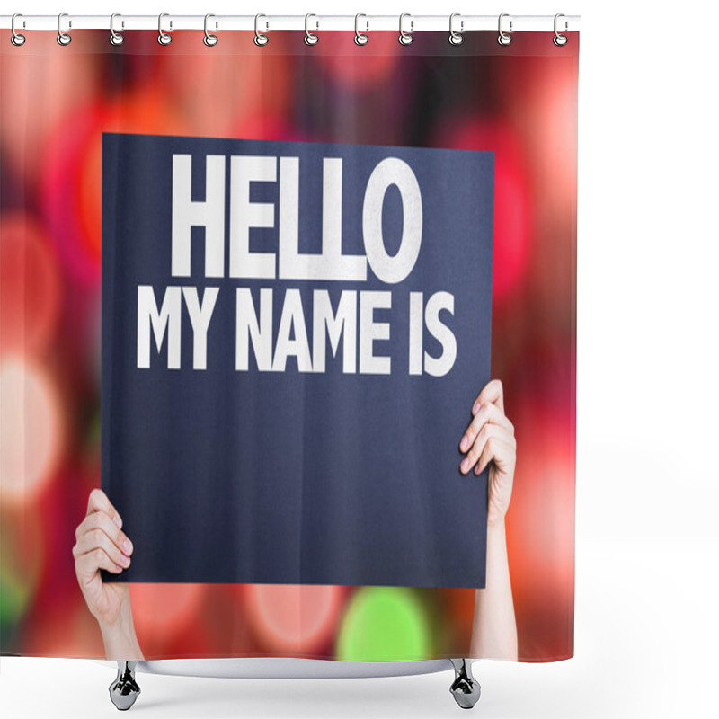 Personality  Hello My Name Is Card Shower Curtains