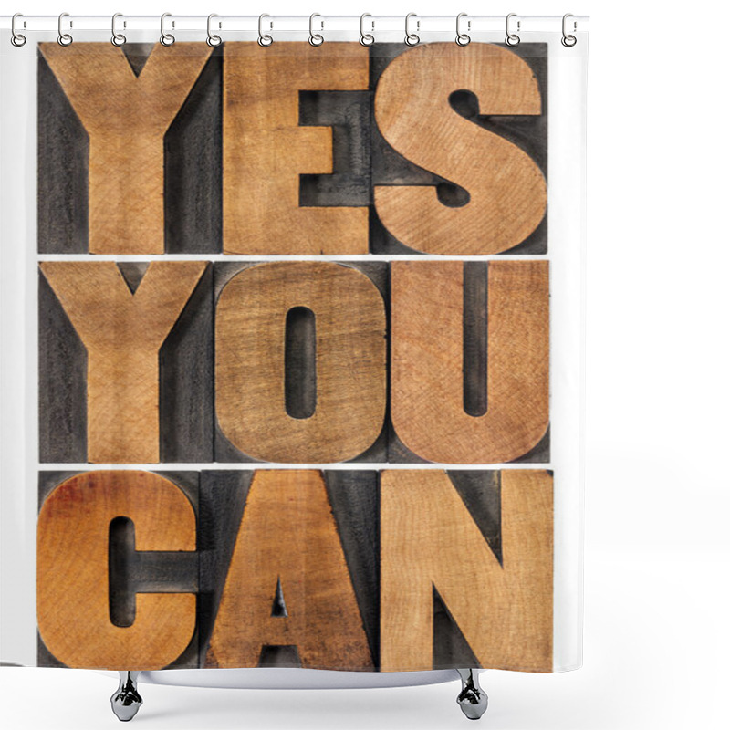 Personality  Yes You Can Motivation Phrase Shower Curtains