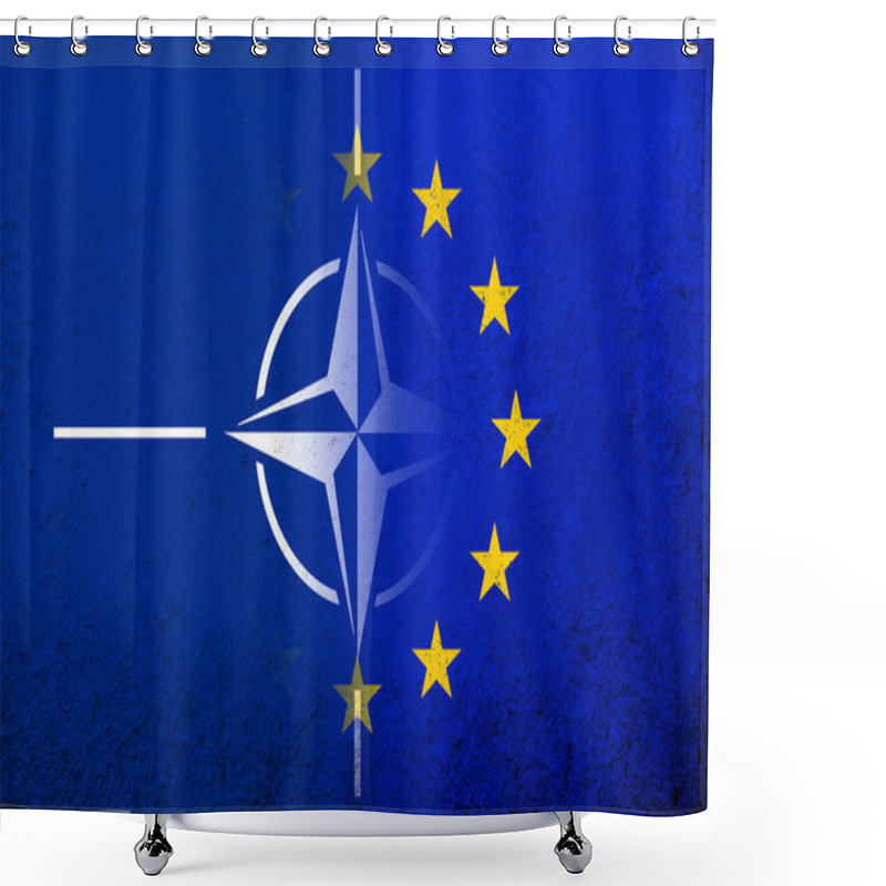 Personality  Flag Of The European Union With Flag Of North Atlantic Alliance NATO. Grunge Background Shower Curtains