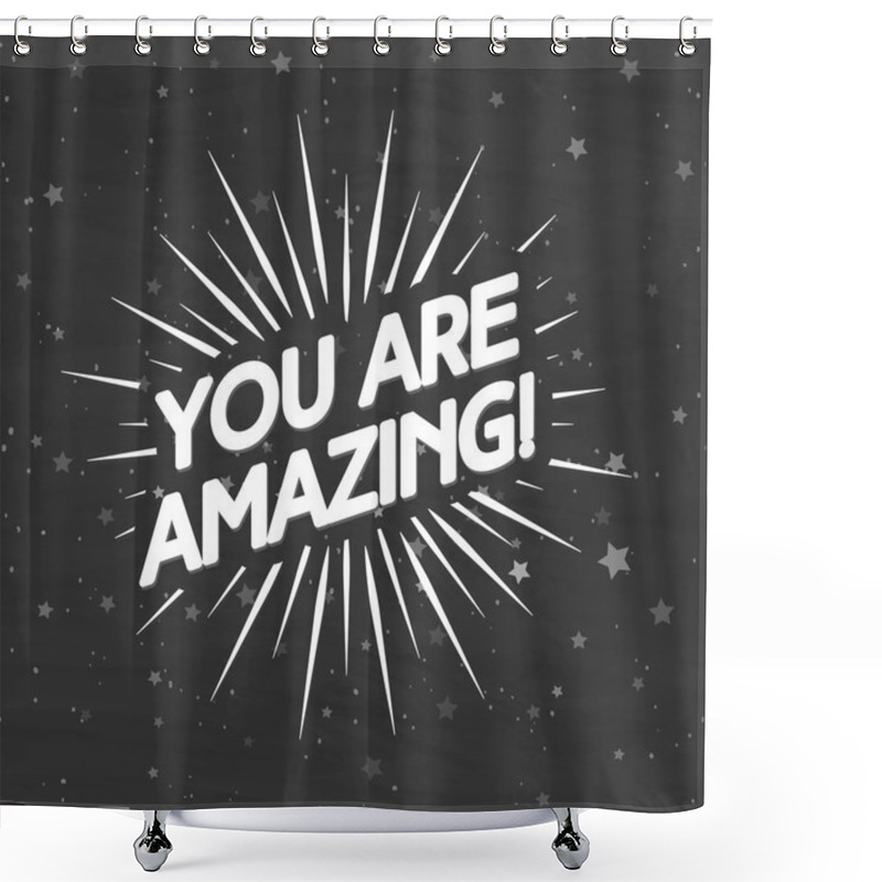 Personality  You Are Amazing Label With Sunburst On Magic Stars Background. Shower Curtains