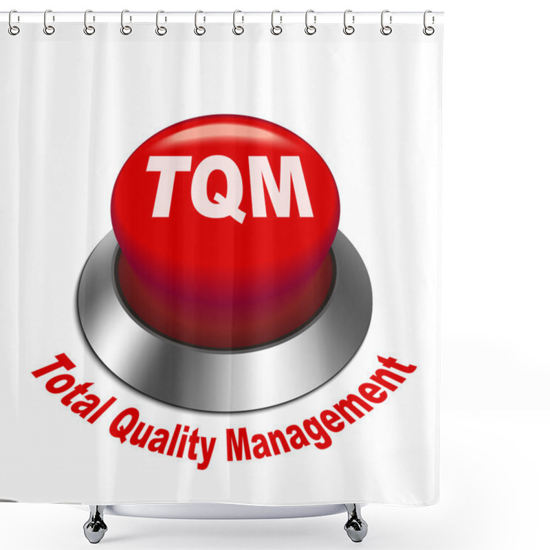 Personality  3d Illustration Of Tqm Total Quality Management Button Shower Curtains