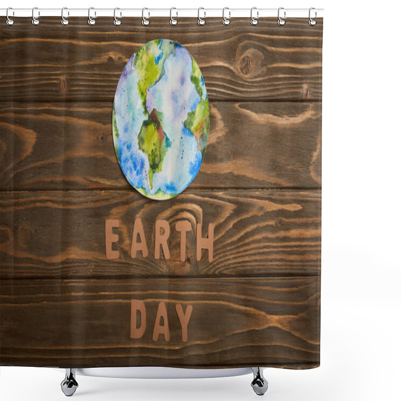 Personality  Top View Of Paper Letters And Planet Picture On Brown Wooden Background, Earth Day Concept Shower Curtains