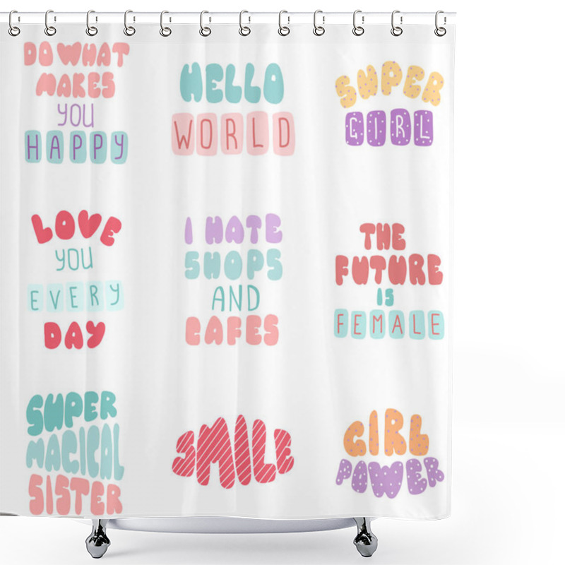 Personality  Lettering Typography Girl Overlay Set. Motivational Quote. Cute Inspiration Typography. Calligraphy Postcard Poster Photo Graphic Design Element. Hand Written Sign. Shower Curtains