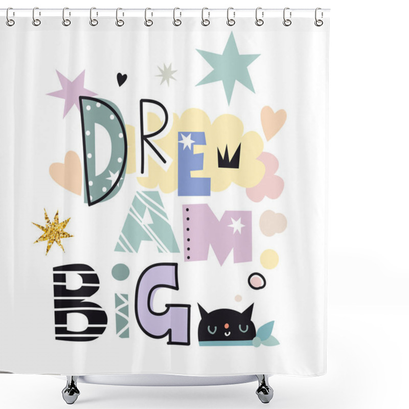 Personality  Dream Big Doodle Lettering Vector Illustration Card Shower Curtains