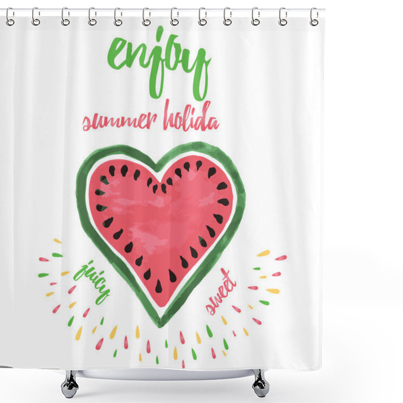 Personality  Enjoy Summer Holiday Vacation Poster With Decorative Abstract  Watermelon.  Shower Curtains