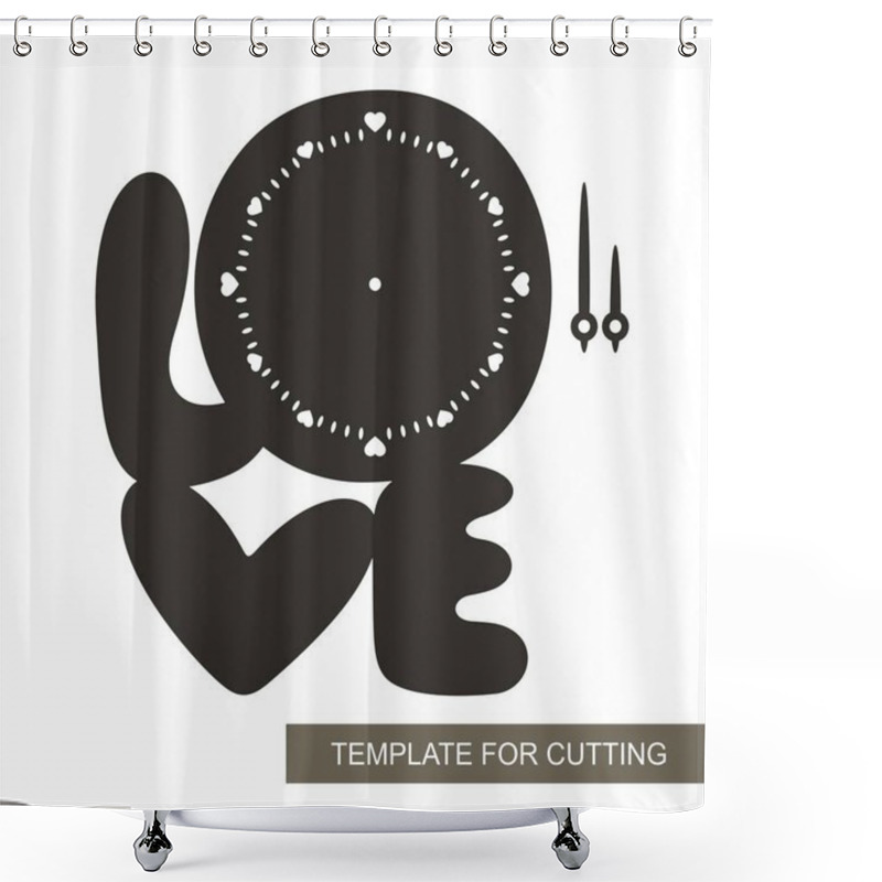 Personality  Clock In The Shape Of The Word Love. Dial With Arrows On White Background. Decor For Home. Romantic Gift For February 14. Template For Laser Cutting, Wood Carving, Paper Cut And Printing. Vector. Shower Curtains