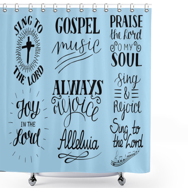 Personality  Set Of 8 Hand Lettering Christian Quotes Sing To The Lord. Alleluia. Always Rejoice. Praise O My Soul. Gospel Music. Shower Curtains