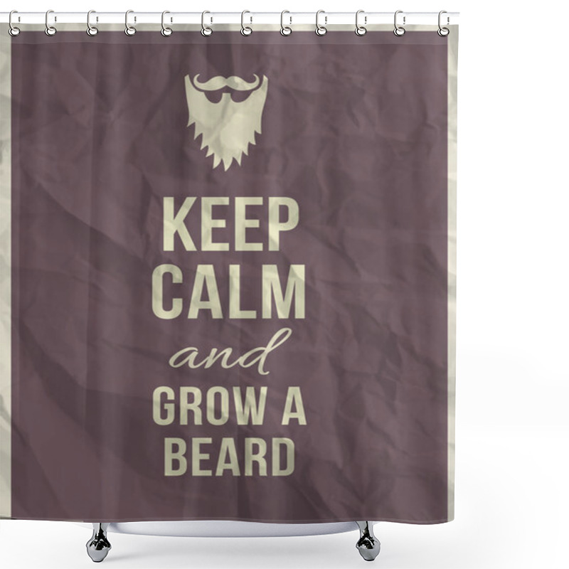 Personality  Keep Calm And Grow A Beard Quote On Crumpled Paper Texture Shower Curtains