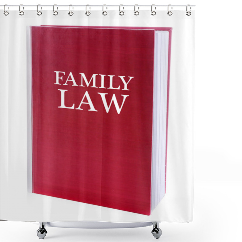 Personality  Family LAW Book Isolated On White Shower Curtains