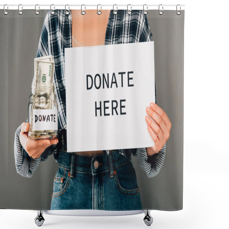 Personality  Cropped View Of Woman Holding Card With Donate Here Lettering And Jar With Money On Grey Background Shower Curtains