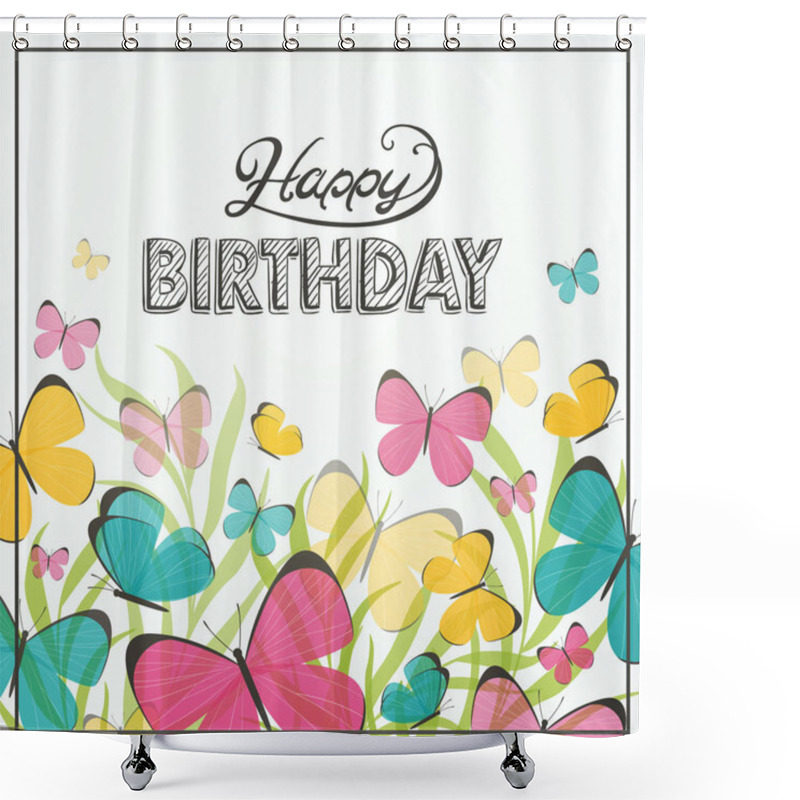 Personality  Vector Birthday Greeting Card With Butterflies Shower Curtains