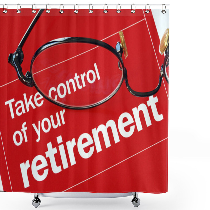 Personality  Take Control Of Your Retirement Shower Curtains