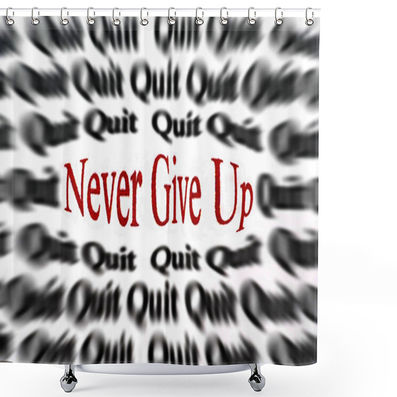 Personality  Never Give Up Shower Curtains