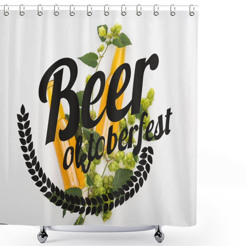 Personality  Top View Of Beer In Bottles With Green Hop On White Background With Beer Oktoberfest Illustration Shower Curtains