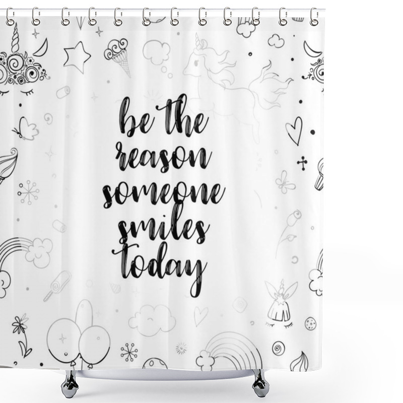 Personality  Cute Vector Unicorns And Rainbow Doodle Seamless Pattern. Motivational And Inspirational Quote Be The Reason Someone Smlies Today. Ink Sketch With Hearts, Stars And Rainbow Shower Curtains