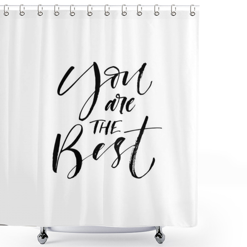 Personality  You Are The Best Card.  Shower Curtains