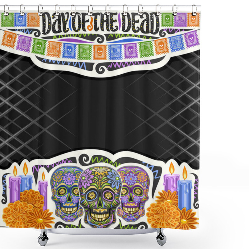 Personality  Vector Frame For Day Of The Dead With Copyspace, Decorative Cut Paper Square Layout With Illustration Of Black Scary Skull, Burning Candles, Colorful Flags And Unique Letters For Words Day Of The Dead Shower Curtains