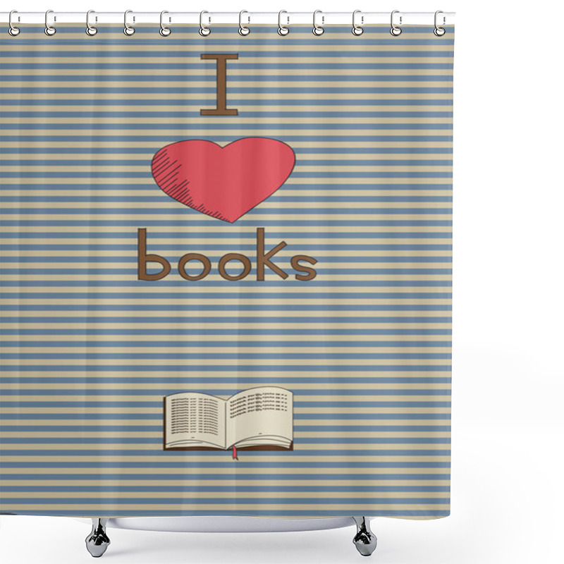 Personality  Retro Poster. I Love Books. Shower Curtains