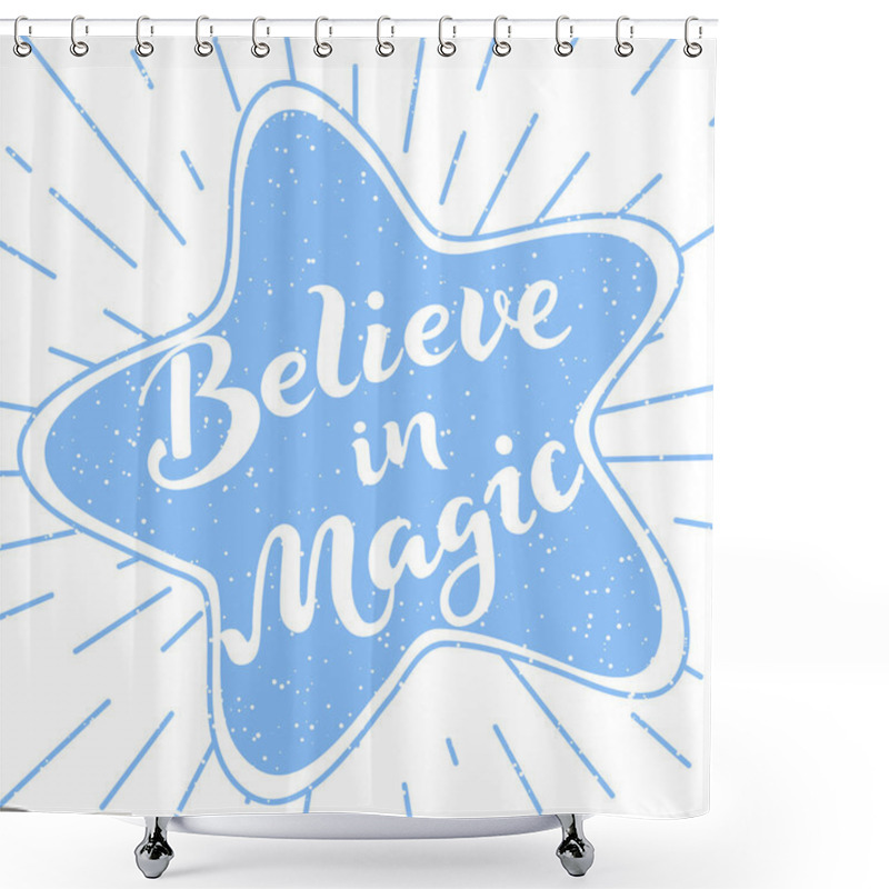 Personality  Believe In Magic - Handwritten Lettering Shower Curtains