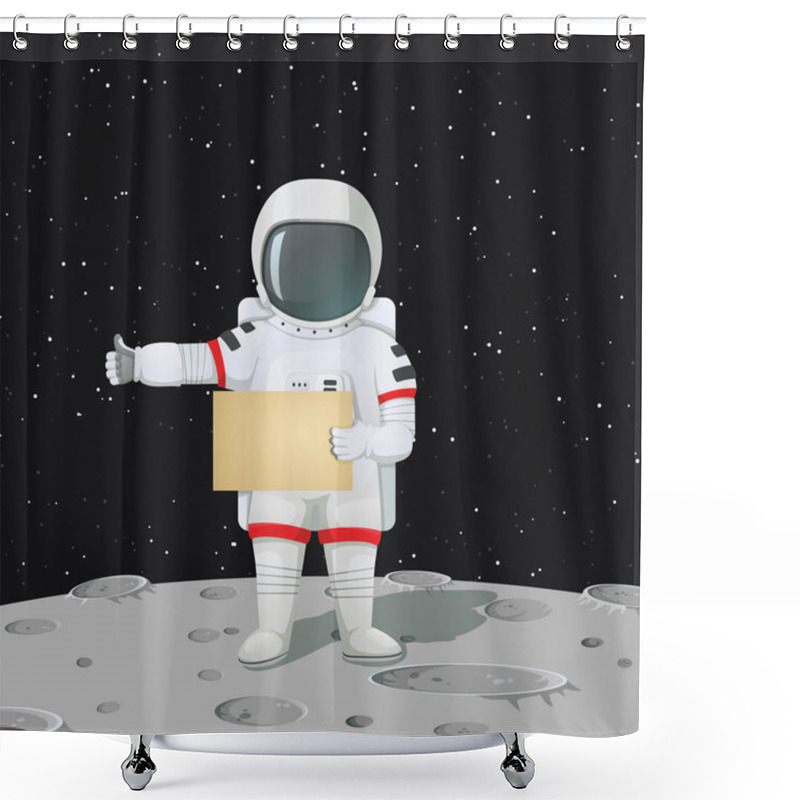 Personality  Astronaut On The Moon Surface With Blank Sign Making Hitchhiker's Gesture. Vector Illustration. Dark Cosmos With Stars On The Background. Shower Curtains