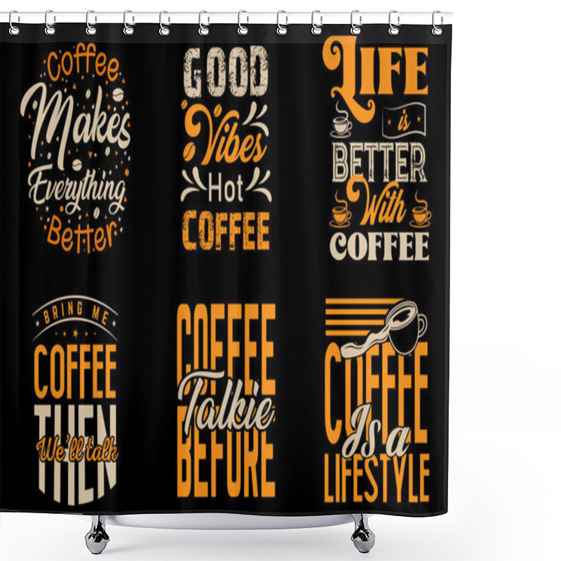 Personality  Typography Coffee T-Shirt Design, Coffee Tee Shower Curtains