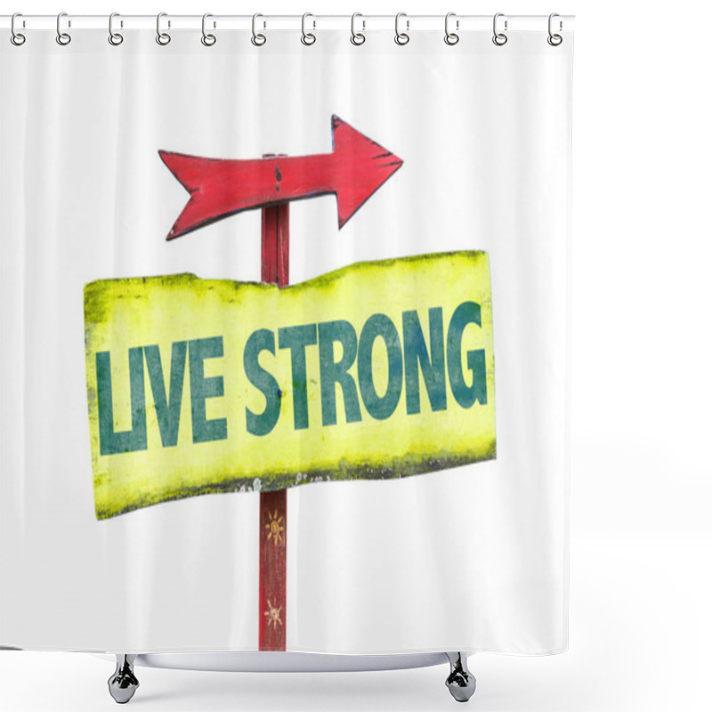 Personality  Live Strong Text Sign Shower Curtains