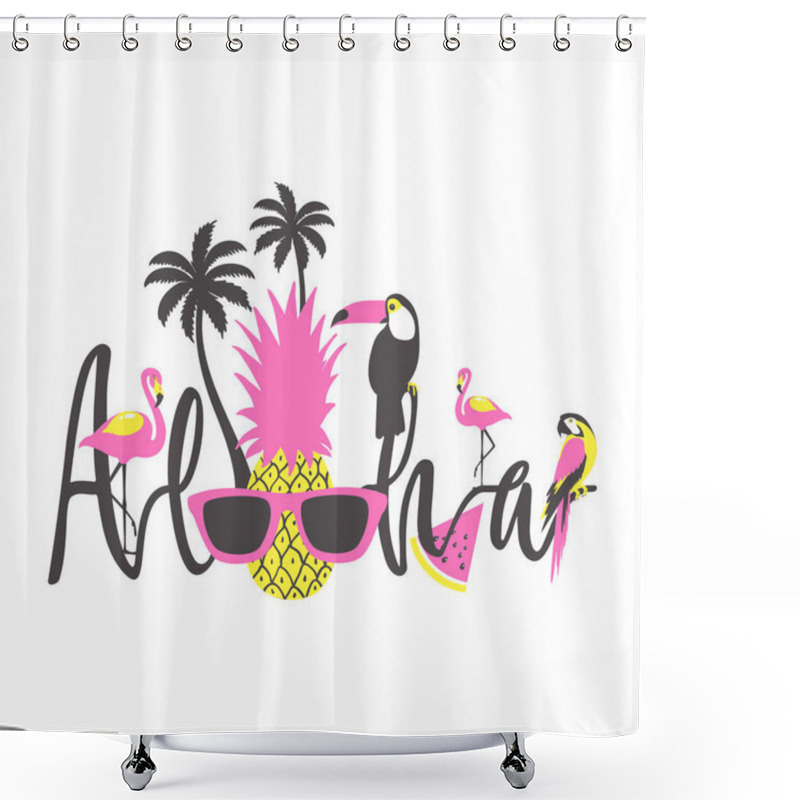 Personality  Aloha Summer Poster With Toucan, Flamingo, Parrot, Pineapple And Palm. Vector Illustration.  Shower Curtains