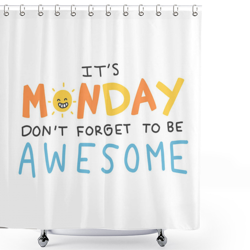 Personality  It's Monday Don't Forget To Be Awesome Word Vector Doodle Style Illustration Shower Curtains