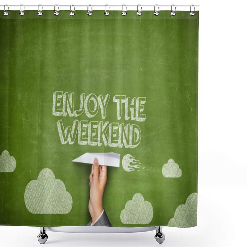 Personality  Enjoy The Weekend Concept Shower Curtains