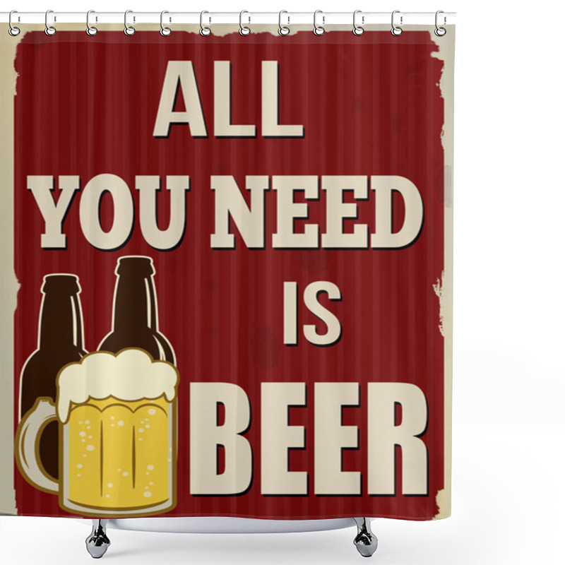 Personality  All You Need Is Beer Retro Poster Shower Curtains