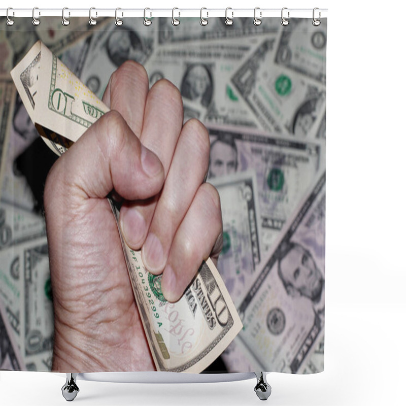 Personality  Fist Is Clenched Around A Ten Dollar Bill. Business Background Shower Curtains