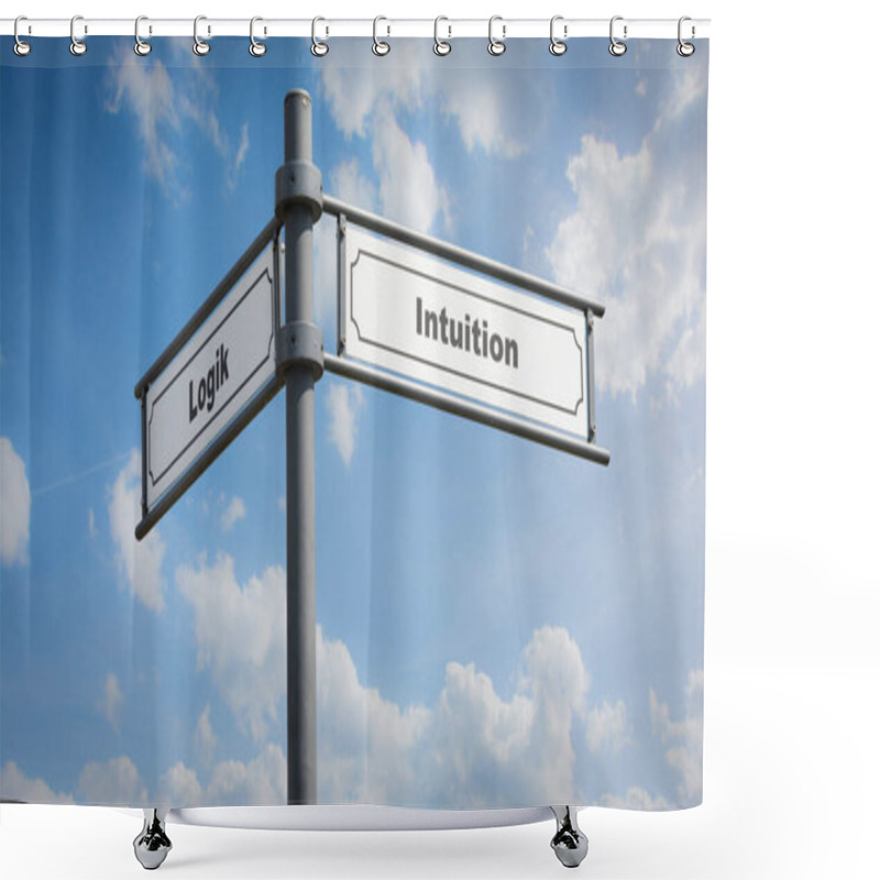 Personality  An Image With A Signpost Pointing In Two Different Directions In German. One Direction Points To Intuition, The Other Points To Logic. Shower Curtains