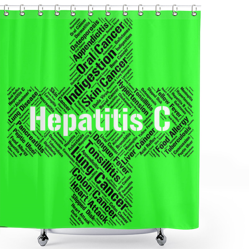 Personality  Hepatitis C Means Ill Health And Afflictions Shower Curtains