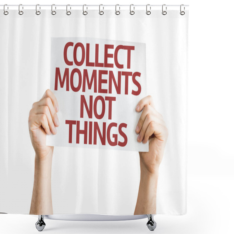 Personality  Collect Moments Not Things Card Shower Curtains