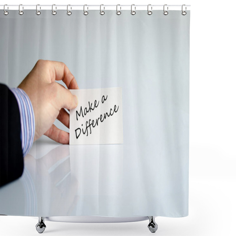 Personality  Make A Difference Text Concept Shower Curtains