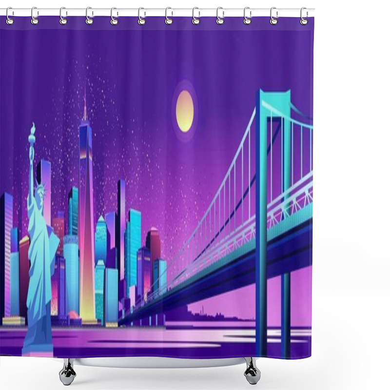 Personality  Vector Horizontal Illustration Of The Statue Of Liberty On The Background Of The Night American City, Illuminated By Neon Lights, Across The Canal To The Area Held A Bridge Shower Curtains