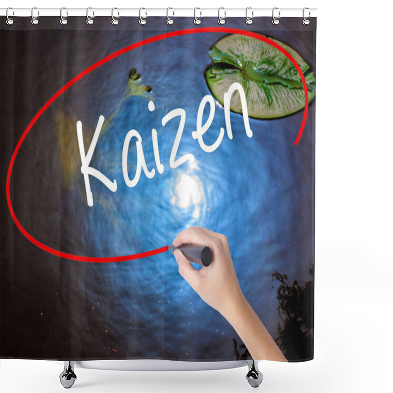 Personality  Woman Hand Writing Kaizen With Marker Over Transparent Board Shower Curtains