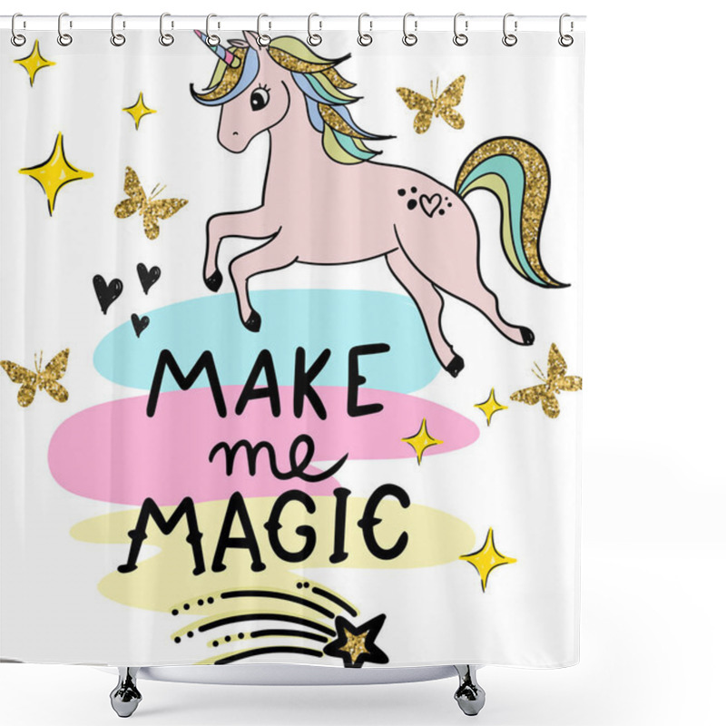 Personality  Cute Hand Drawn Unicorn With Make Me Magic Lettering Vector Illustration. Shower Curtains