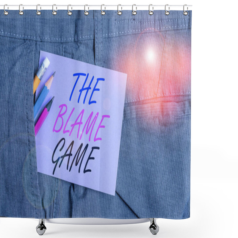 Personality  Writing Note Showing The Blame Game. Business Photo Showcasing A Situation When Showing Attempt To Blame One Another Writing Equipment And Purple Note Paper Inside Pocket Of Trousers. Shower Curtains