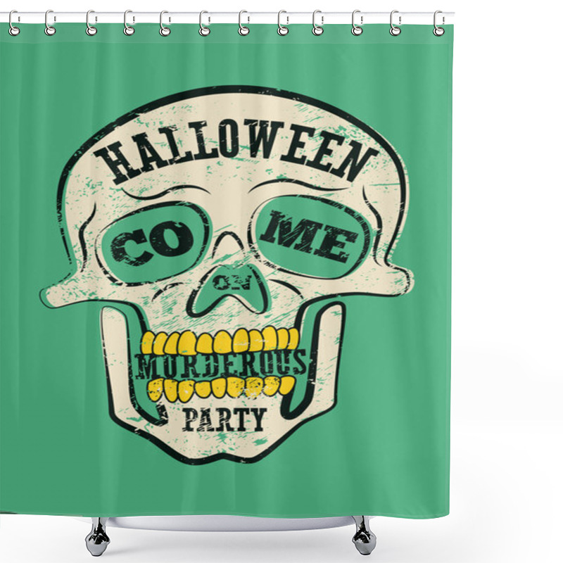 Personality  Typographic Retro Grunge Halloween Poster With Skull. Vector Illustration. Shower Curtains