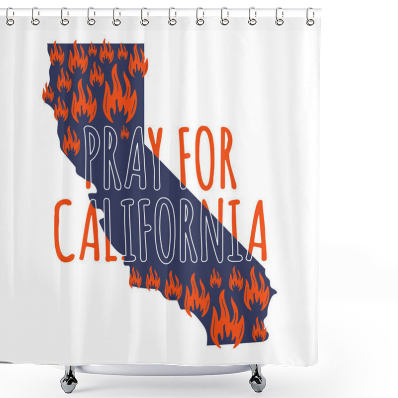 Personality  Illustration In Support Of The Southern California After A Wildfires. Map Of California State, Flame And Text California. Shower Curtains