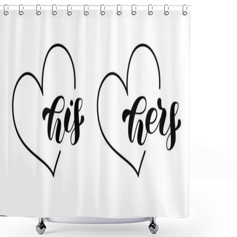 Personality  His Hers Brush Lettering In Heart Frame. Romantic Words For Couple Shirts. Wedding Design. Vector Stock Illustration For Banner, Poster And Clothes Shower Curtains