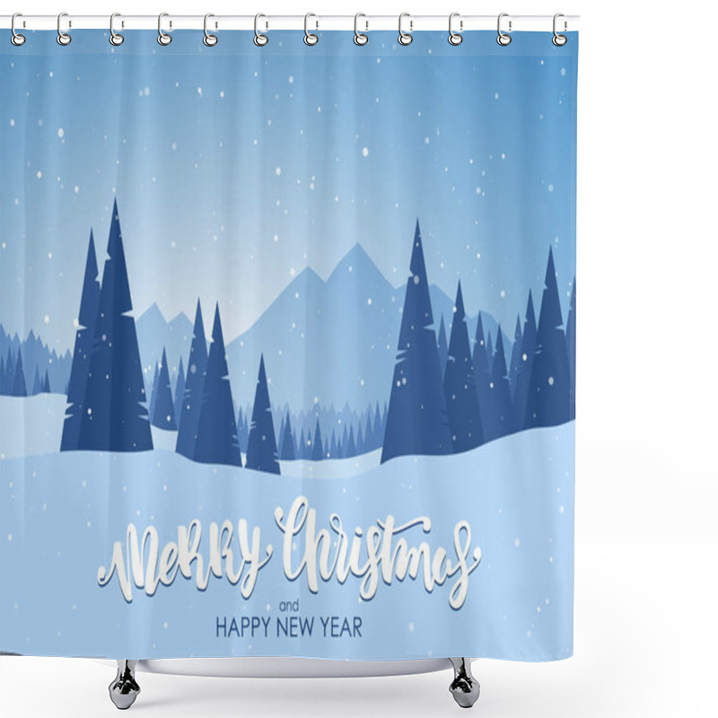 Personality  Merry Christmas And Happy New Year. Blue Winter Snowy Landscape With Hand Lettering, Pines And Mountains. Shower Curtains